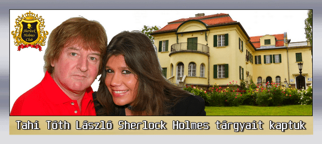 Tahi Tóth László sherlockian tárgyait kaptuk